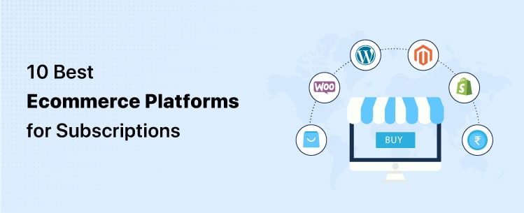 10-best-ecommerce-platforms-for-subscription