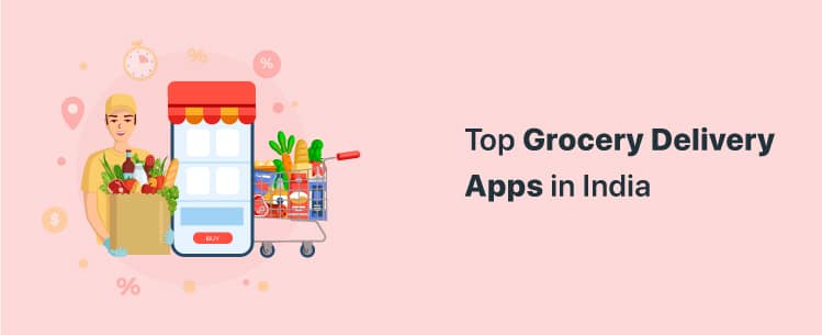 top-grocery-delivery-apps-in-india