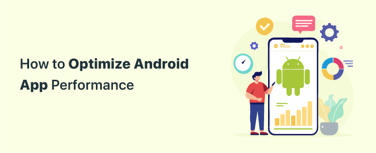 how-to-optimize-android-app-performance