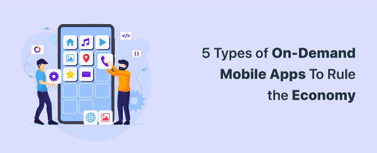 on-demand-mobile-app-types