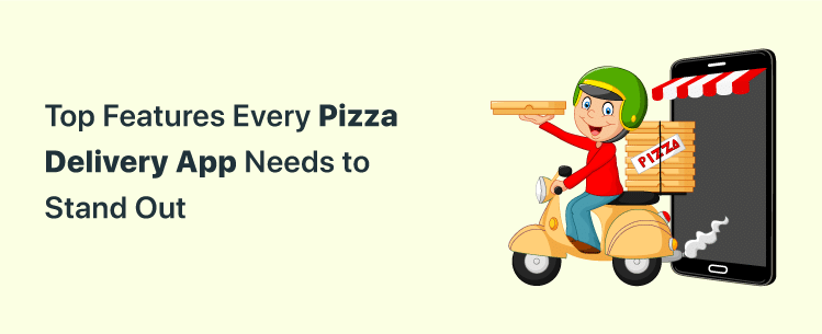 pizza-delivery-app-features